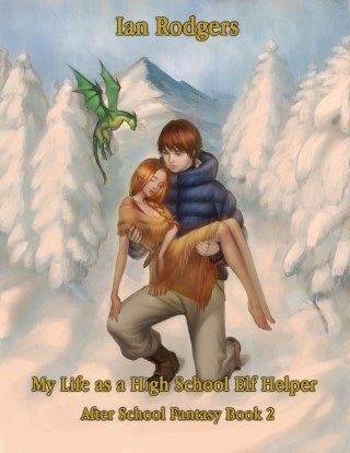My Life As A High School Elf Helper: After School Fantasy (Book 2) Cover
