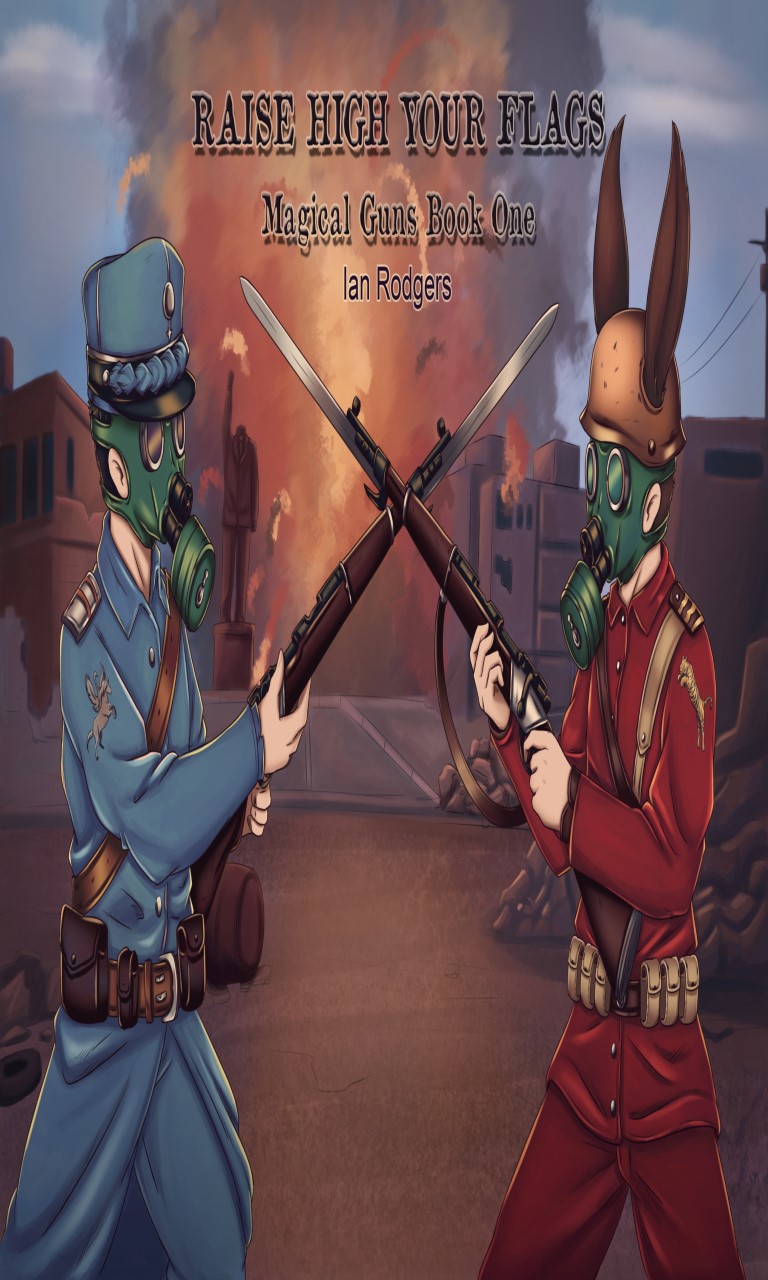 Raise High Your Flags! (Magical Guns Book 1) Cover