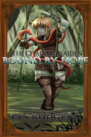 The Chained Maiden: Bound by Hope (Book 3) Cover