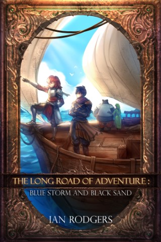 The Long Road of Adventure: Blue Storms and Black Sand (Book 2) Cover
