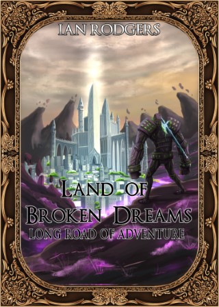 The Long Road of Adventure: Land of Broken Dreams (Book 5) Cover